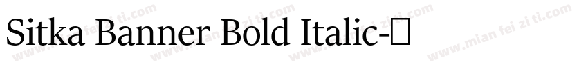 Sitka Banner Bold Italic字体转换